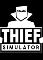 小偷模拟器(Thief Simulator)Steam版