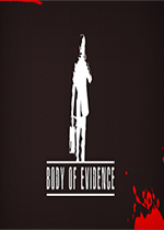 尸体证据(Body of Evidence)Steam破解版