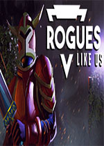 我们这样的流氓(Rogues Like Us)Steam联机版
