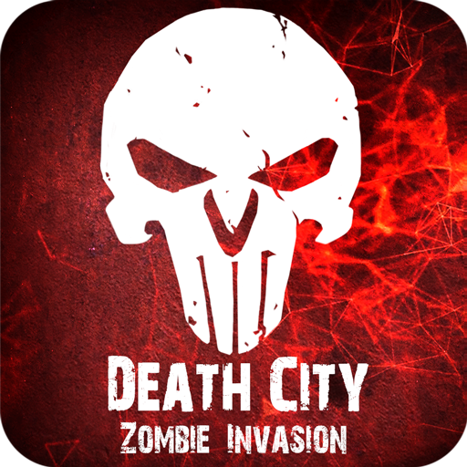 Death City : Zombie Invasion(死亡之城僵尸入侵)
